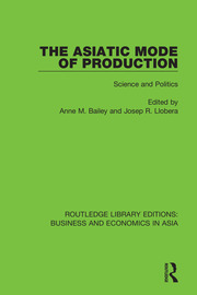 The Asiatic Mode of Production: Science and Politics book cover