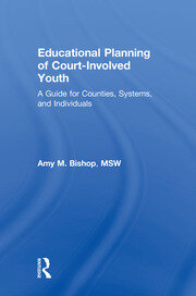Educational Planning of Court-Involved Youth: A Guide for Counties, Systems, and Individuals book cover