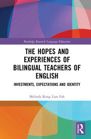 The Hopes and Experiences of Bilingual Teachers of English: Investments, Expectations and Identity book cover