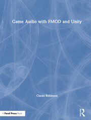 Game Audio with FMOD and Unity book cover