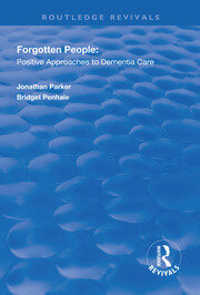 Forgotten People: Positive Approaches to Dementia Care book cover
