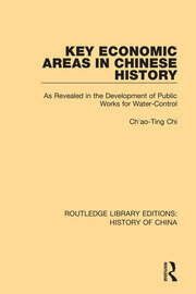 Key Economic Areas in Chinese History: As Revealed in the Development of Public Works for Water-Control book cover