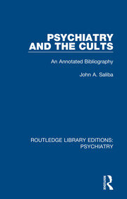 Psychiatry and the Cults: An Annotated Bibliography book cover