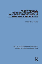 Front Vowels, Coronal Consonants and Their Interaction in Nonlinear Phonology book cover