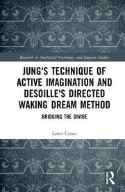 Jung's Technique of Active Imagination and Desoille's Directed Waking Dream Method: Bridging the Divide book cover