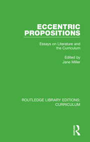 Eccentric Propositions: Essays on Literature and the Curriculum book cover
