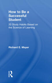 How to Be a Successful Student: 20 Study Habits Based on the Science of Learning book cover