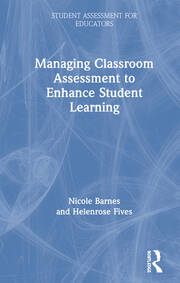 Managing Classroom Assessment to Enhance Student Learning book cover