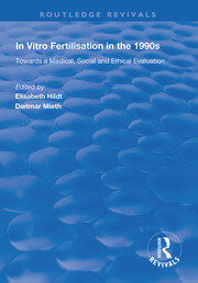 In Vitro Fertilisation in the 1990s: Towards a Medical, Social and Ethical Evaluation book cover