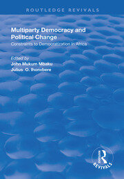 Multiparty Democracy and Political Change: Constraints to Democratization in Africa book cover