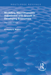 Modelling Macroeconomic Adjustment with Growth in Developing Economies: The Case of India book cover