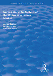 Nurses Work: An Analysis of the UK Nursing Labour Market book cover