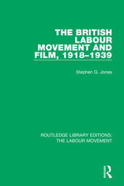 The British Labour Movement and Film, 1918-1939 book cover