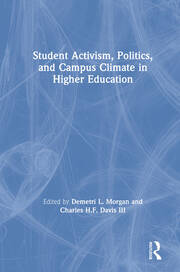 Student Activism, Politics, and Campus Climate in Higher Education book cover