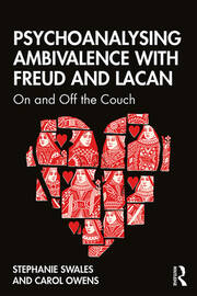 Psychoanalysing Ambivalence with Freud and Lacan: On and Off the Couch book cover