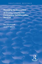 Managing the Economics of Owning, Leasing and Contracting Out Information Services book cover
