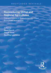 Restructuring Global and Regional Agricultures: Transformations in Australasian Agri-Food Economies and Spaces book cover