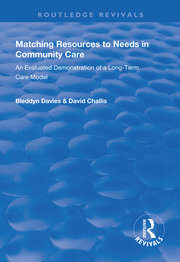 Matching Resources to Needs in Community Care: An Evaluated Demonstration of a Long-Term Care Model book cover