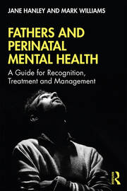 Fathers and Perinatal Mental Health: A Guide for Recognition, Treatment and Management book cover