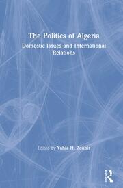 The Politics of Algeria: Domestic Issues and International Relations book cover