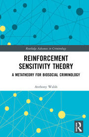 Reinforcement Sensitivity Theory: A Metatheory for Biosocial Criminology book cover