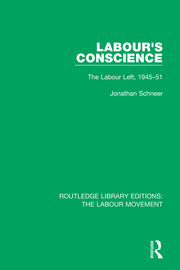Labour's Conscience: The Labour Left, 1945-51 book cover
