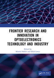 Frontier Research and Innovation in Optoelectronics Technology and Industry: Proceedings of the 11th International Symposium on Photonics and Optoelectronics (SOPO 2018), August 18-20, 2018, Kunming, China book cover
