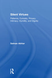 Silent Virtues: Patience, Curiosity, Privacy, Intimacy, Humility, and Dignity book cover