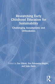 Researching Early Childhood Education for Sustainability: Challenging Assumptions and Orthodoxies book cover