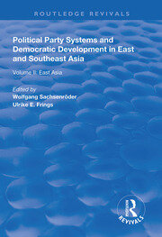 Political Party Systems and Democratic Development in East and Southeast Asia: Volume II : East Asia book cover