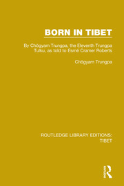 Born in Tibet: By Chögyam Trungpa, the Eleventh Trungpa Tulku, as told to Esmé Cramer Roberts book cover