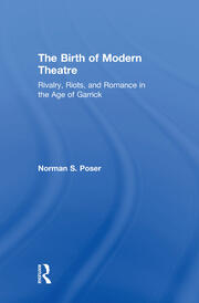 The Birth of Modern Theatre: Rivalry, Riots, and Romance in the Age of Garrick book cover
