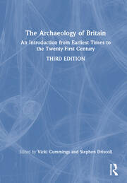 The Archaeology of Britain: An Introduction from Earliest Times to the Twenty-First Century book cover
