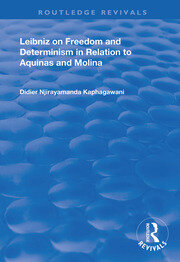 Leibniz on Freedom and Determinism in Relation to Aquinas and Molina book cover