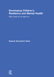 Developing Children’s Resilience and Mental Health: REAL Skills for All Aged 4-8 book cover