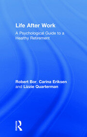 Life After Work: A Psychological Guide to a Healthy Retirement book cover