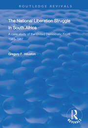 The National Liberation Struggle in South Africa: A Case Study of the United Democratic Front, 1983-87 book cover