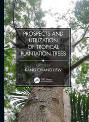 Prospects and Utilization of Tropical Plantation Trees book cover