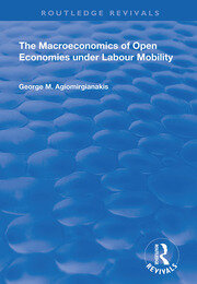 The Macroeconomics of Open Economies Under Labour Mobility book cover