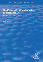 The Philosophy of Mathematics and Natural Laws: Another Copernican Revolution book cover