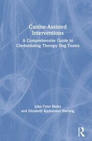 Canine-Assisted Interventions: A Comprehensive Guide to Credentialing Therapy Dog Teams book cover