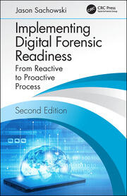 Implementing Digital Forensic Readiness: From Reactive to Proactive Process, Second Edition book cover