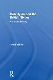 Bob Dylan and the British Sixties: A Cultural History book cover