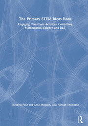 The Primary STEM Ideas Book: Engaging Classroom Activities Combining Mathematics, Science and D&T book cover