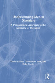 Understanding Mental Disorders: A Philosophical Approach to the Medicine of the Mind book cover