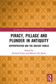 Piracy, Pillage, and Plunder in Antiquity: Appropriation and the Ancient World book cover