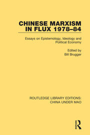 Chinese Marxism in Flux 1978-84: Essays on Epistemology, Ideology and Political Economy book cover