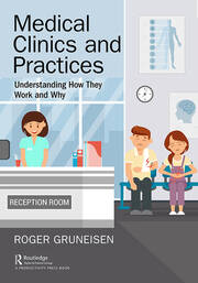 Medical Clinics and Practices: Understanding How They Work and Why book cover