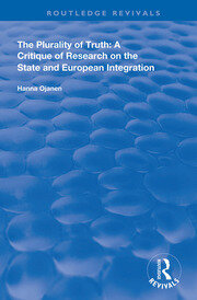 The Plurality of Truth: A Critique of Research on the State and European Integration book cover