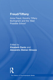 Freud/Tiffany: Anna Freud, Dorothy Tiffany Burlingham and the ‘Best Possible School’ book cover